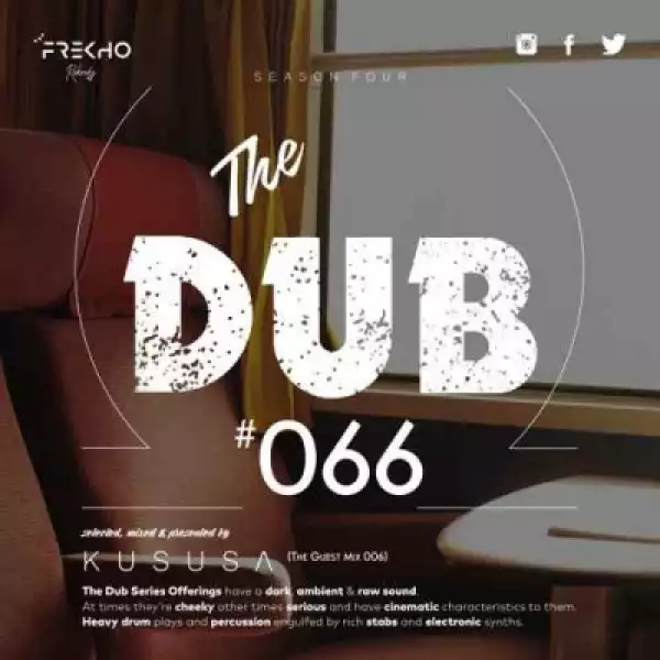 Kususa - The Dub 66 (Guest Mix 006)